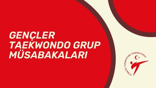 2026 Gençler Taekwondo Grup Müsabakaları
