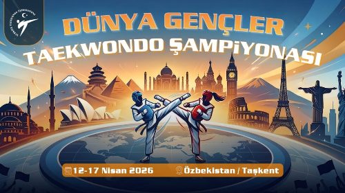 2026 Dünya Gençler Taekwondo Şampiyonası (4 Madalya İle Tamamladık)