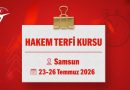 Hakem Terfi Kursu (Samsun / 23-26 Temmuz 2026)