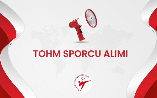 2026 TOHM Taekwondo Alımı Sporcu Seçim Kriterleri